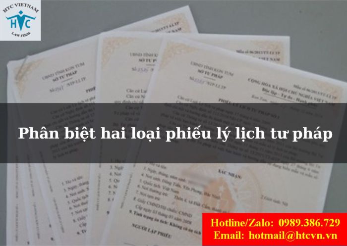 Phân biệt Phiếu lý lịch tư pháp số 1 và Phiếu lý lịch tư pháp số 2